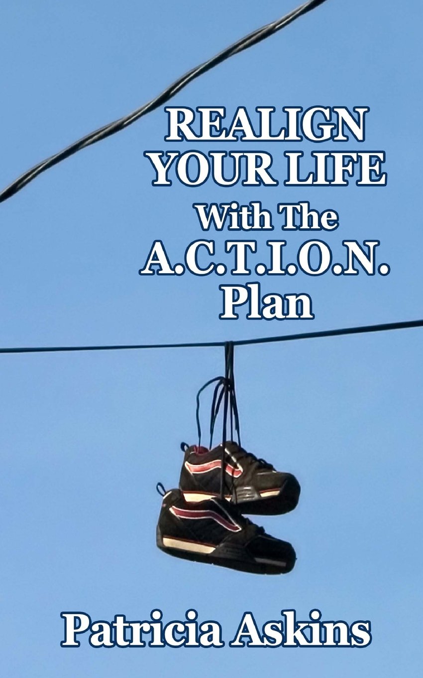 Realign Your Life with the A.C.T.I.O.N. Plan Business, Finance & Career
