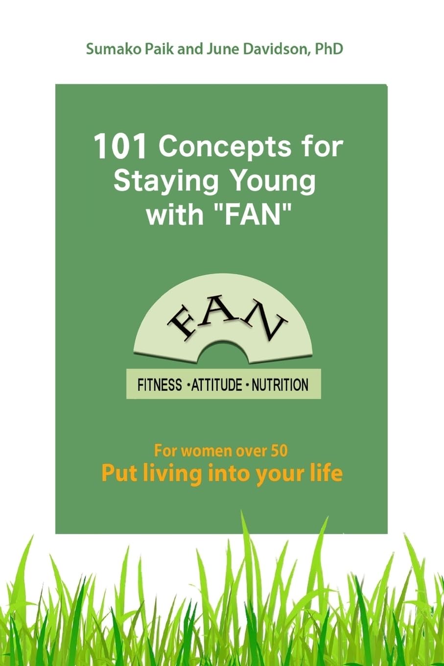 101 Concepts for Staying Young with "FAN": For Women Over 50 Lifestyle