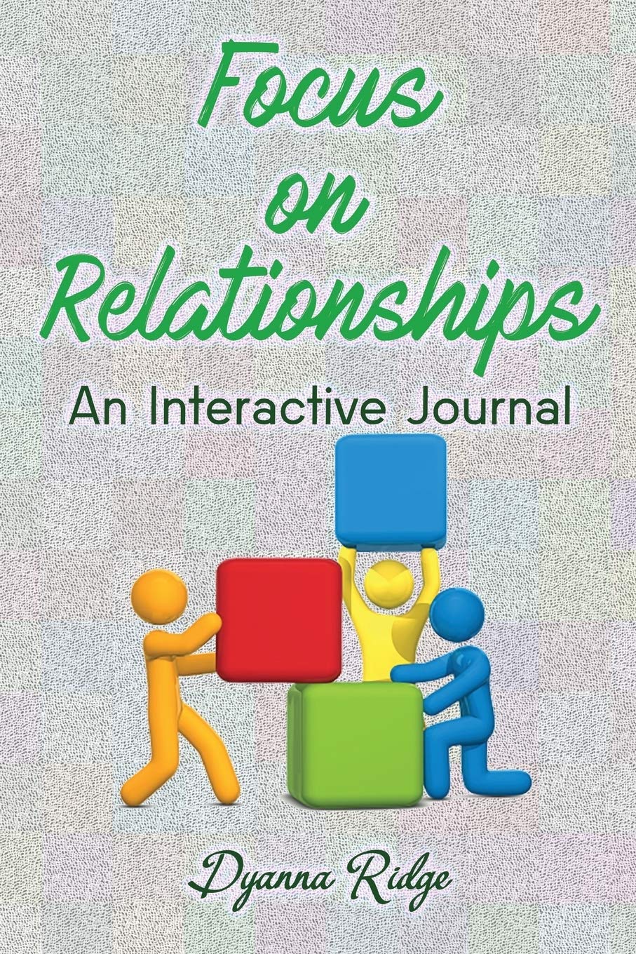 Focus On Relationships: A 30 Day Interactive Journal (Focus Journals, Band 2) Lifestyle