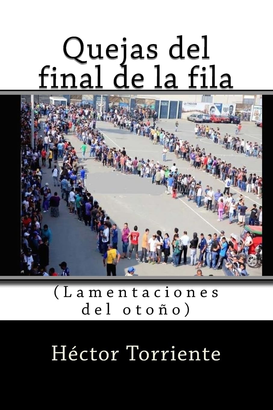 Quejas del final de la fila: (Lamentaciones del otoño) Poetry