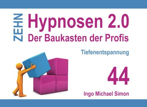 Zehn Hypnosen 2.0 - Band 44: Tiefenentspannung book