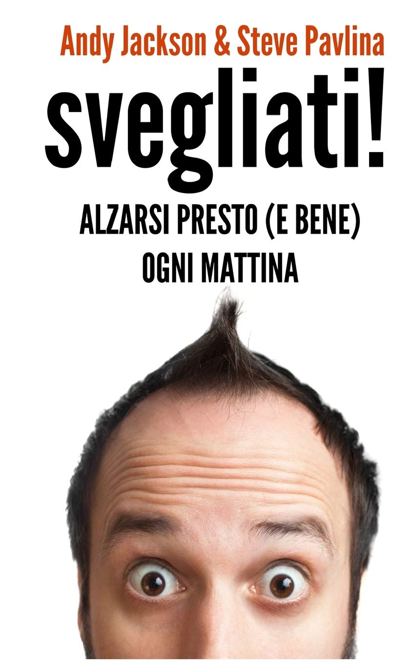 SVEGLIATI! - Alzarsi presto (e bene) ogni mattina book