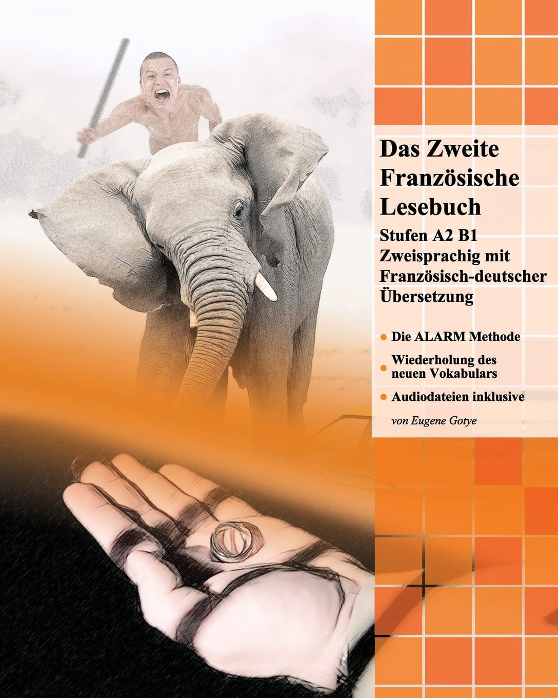 Das Zweite Französische Lesebuch: Stufen A2 und B1 zweisprachig mit französisch-deutscher Übersetzung: Volume 4 (Gestufte Französische Lesebücher) book