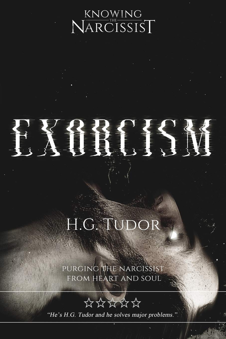 Exorcism: Purging the Narcissist From Heart and Soul Psychology