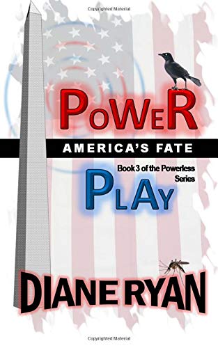 Power Play: America's Fate: America's Fate (Powerless Trilogy, Band 3) Action & Adventure