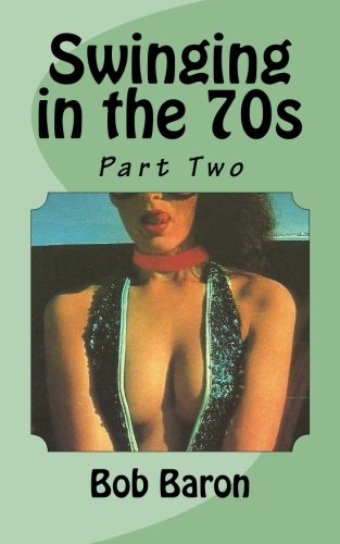 Swinging in the 70s Part Two: More Vintage Erotica from Swinging Magazines Eroticism