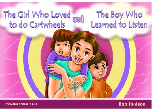 The Girl Who Loved to do Cartwheels and The Boy Who Learned to Listen: A Double Book (Happy Reading, Band 1) Novels & Short Stories