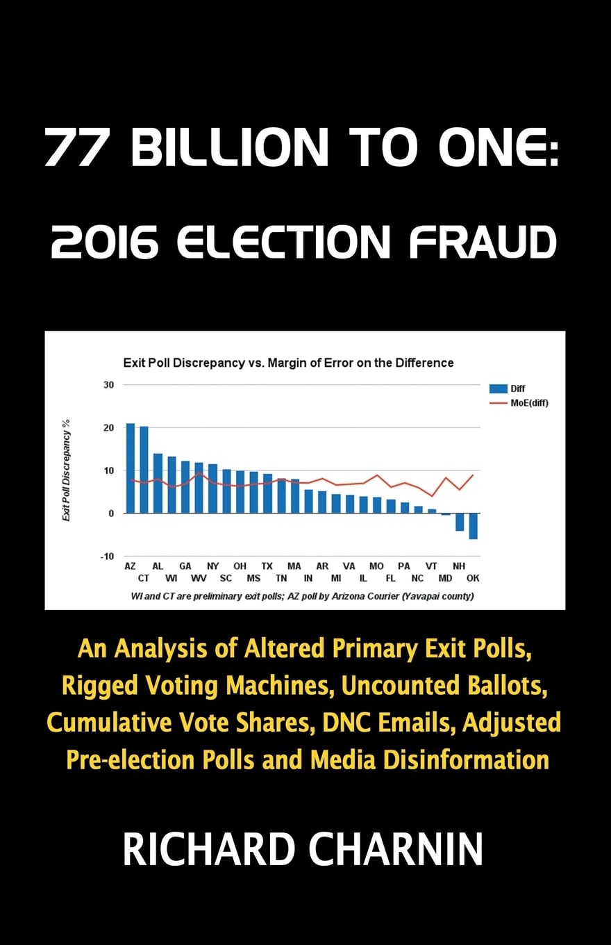 77 Billion to One: 2016 Election Fraud Politics & History