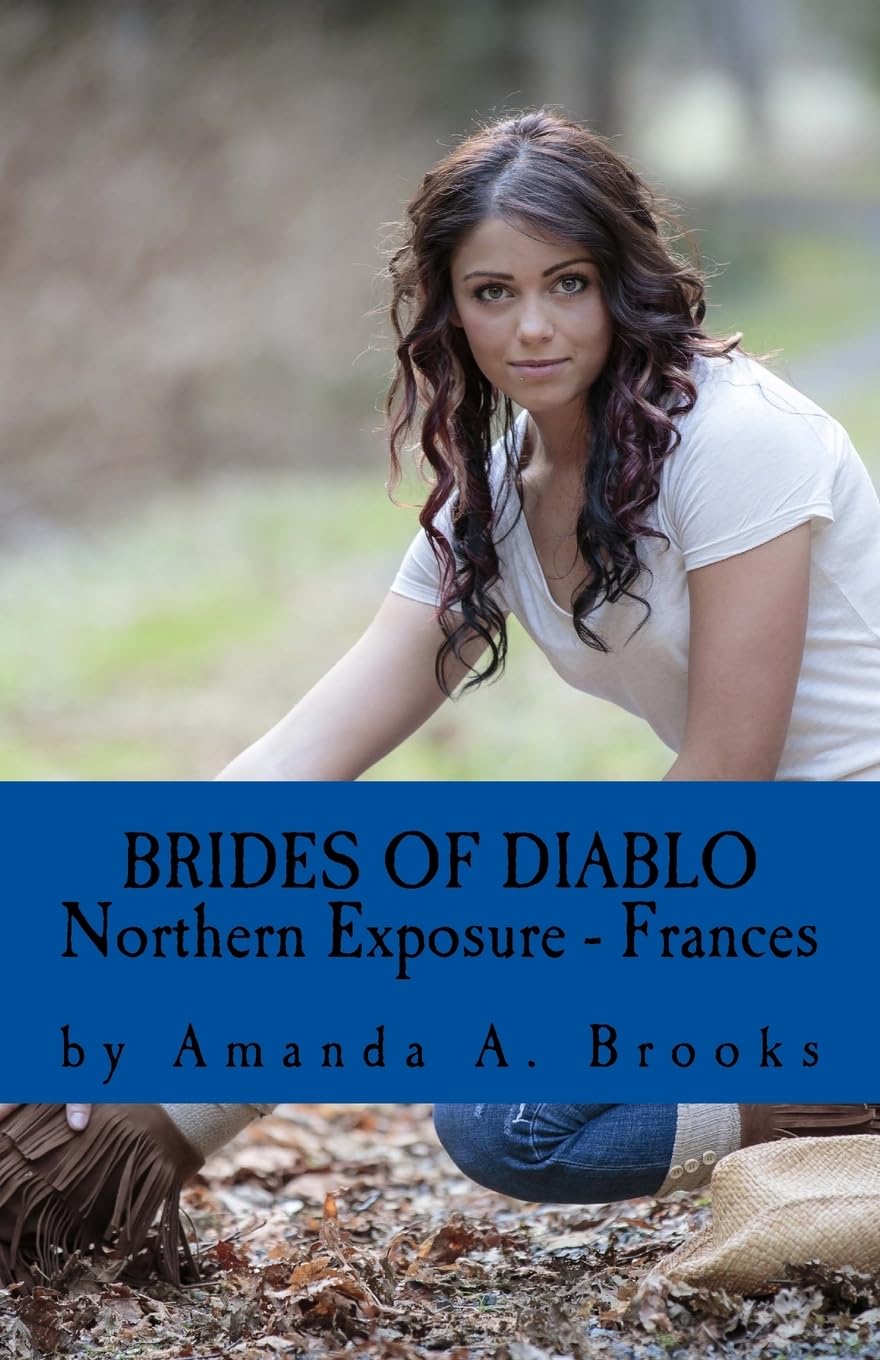 Brides Of Diablo: Northern Exposure - Frances book