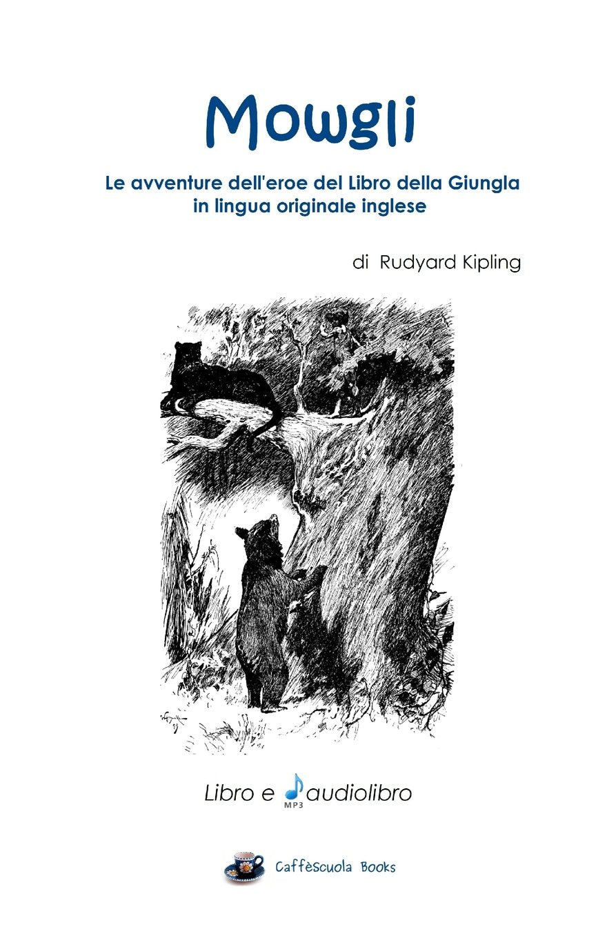 Mowgli Libro e Audiolibro in Inglese: Le avventure dell'eroe del Libro della Giungla in lingua originale inglese International