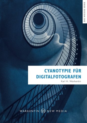 Cyanotypie für Digitalfotografen Photography