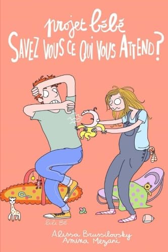 Projet bébé, savez-vous ce qui vous attend?: En bonnes copines on vous dit toute la vérité, rien que la vérité sur les joies de la maternité! Parents & Children