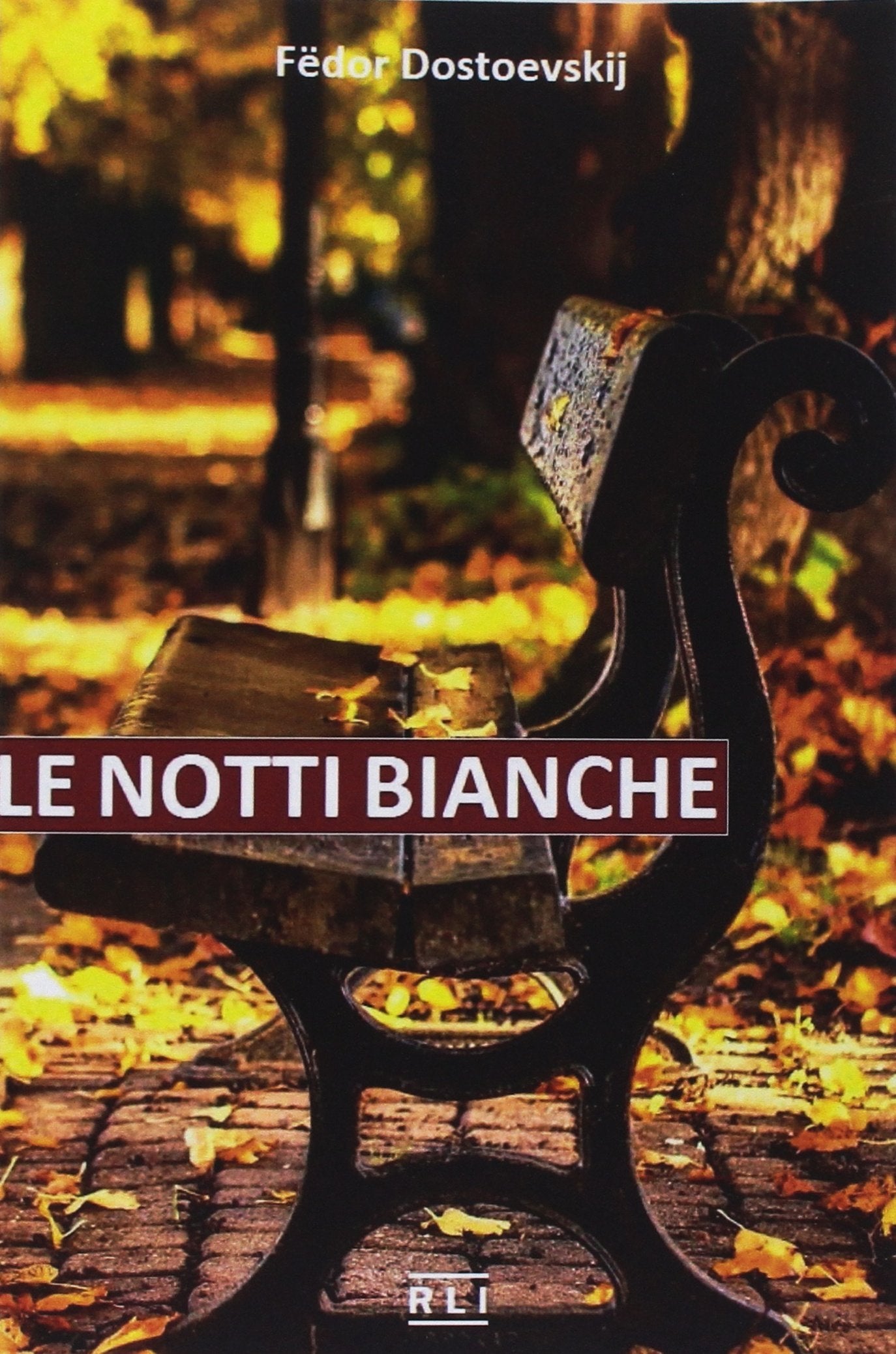 F. Dostoevskij. Le notti bianche: La vita, i sentimenti, l'amore, i sogni romantici e le disillusioni di due giovani, nelle notti luminose di un'estate in San Pietroburgo. book