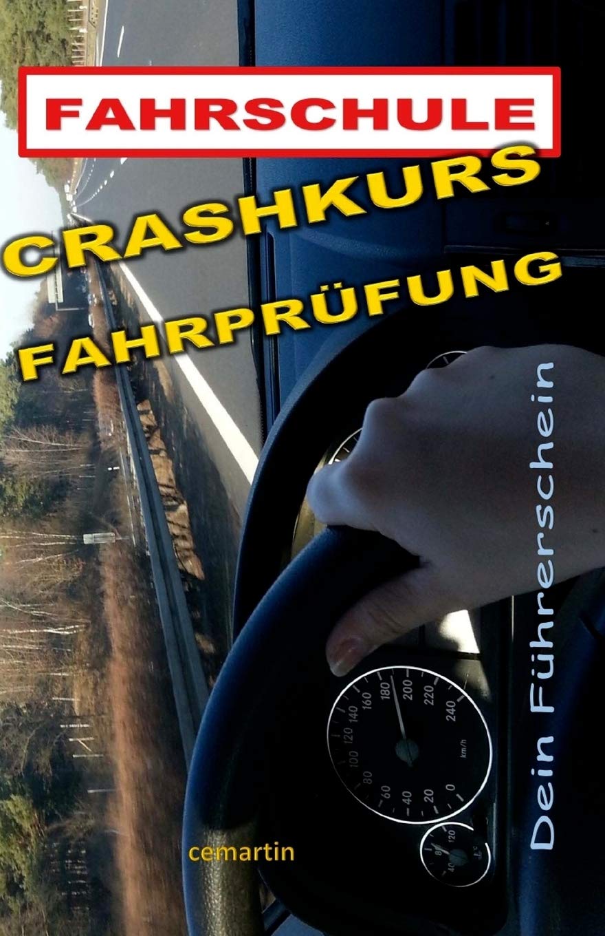 Crashkurs Fahrprüfung - Dein Führerschein: Vorbereitung auf die Fahrprüfung und die ersten Kilometer danach Law