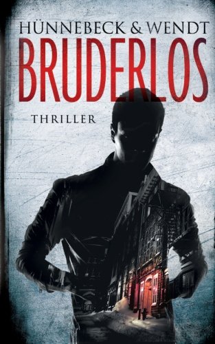 Bruderlos: Thriller Action & Adventure