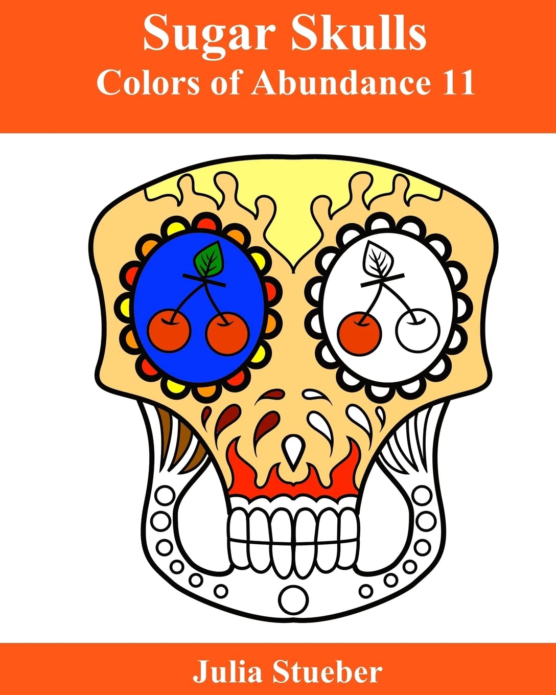 Sugar Skulls: An Adult Coloring Book (Colors of Abundance, Band 11) Hobbies & Crafts