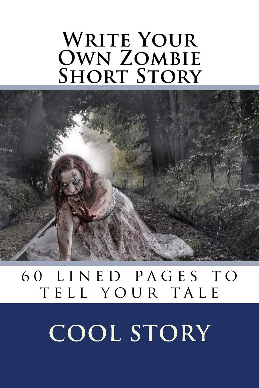 Write Your Own Zombie Short Story: 60 lined pages to tell your tale Hobbies & Crafts