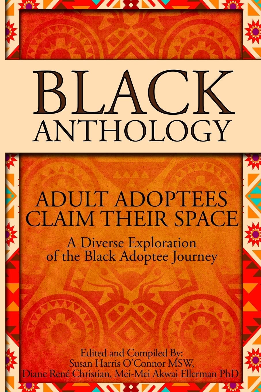 Black Anthology: Adult Adoptees Claim Their Space (The AN-YA Project) Parents & Children