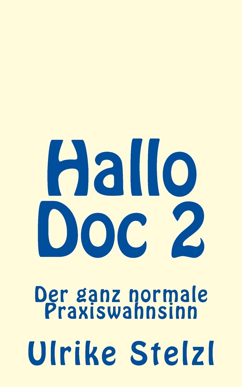 Hallo Doc 2: Der ganz normale Praxiswahnsinn Books