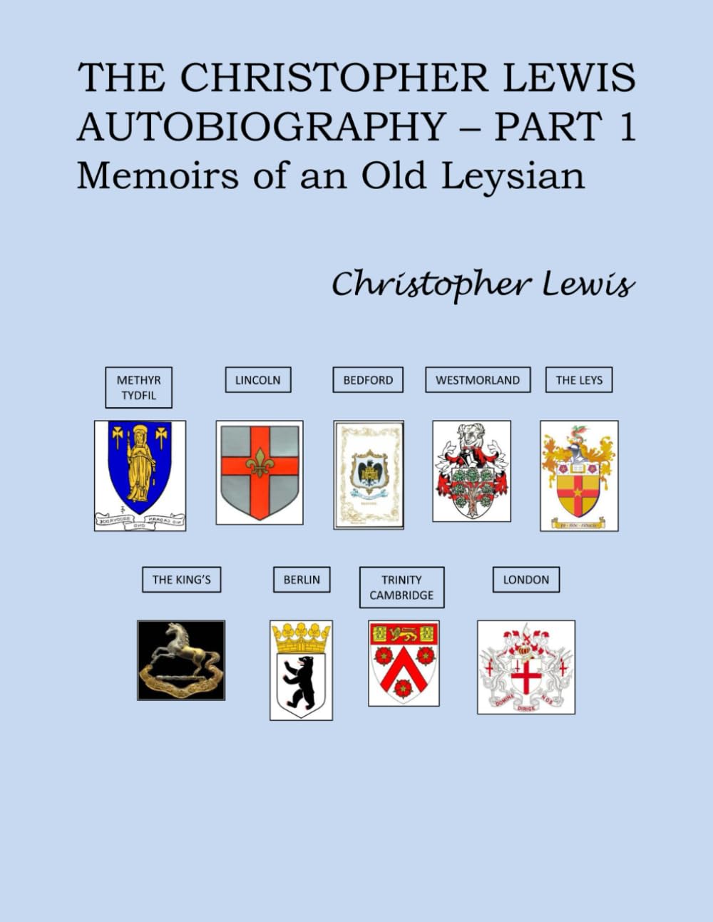 The Christopher Lewis Autobiography - Part 1: Ancestors and the First Forty Years Politics & Society