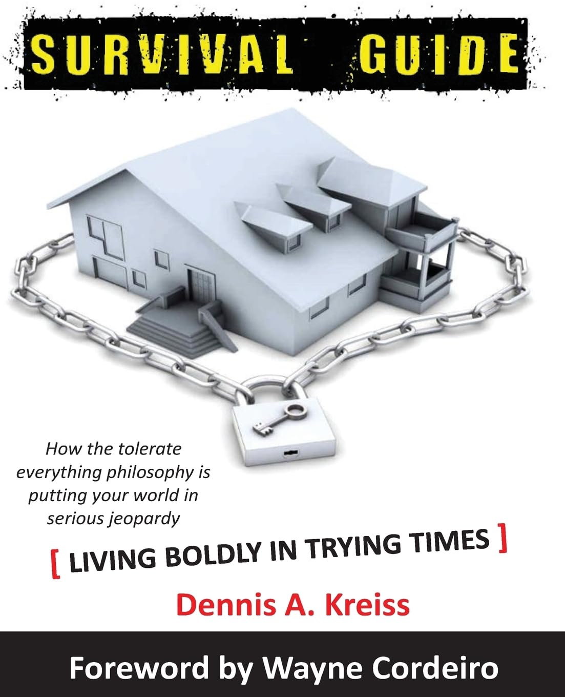 Survival Guide: How the Tolerate Everything Philosophy is Putting Your World in Serious Jeopardy Religion & Esotericism