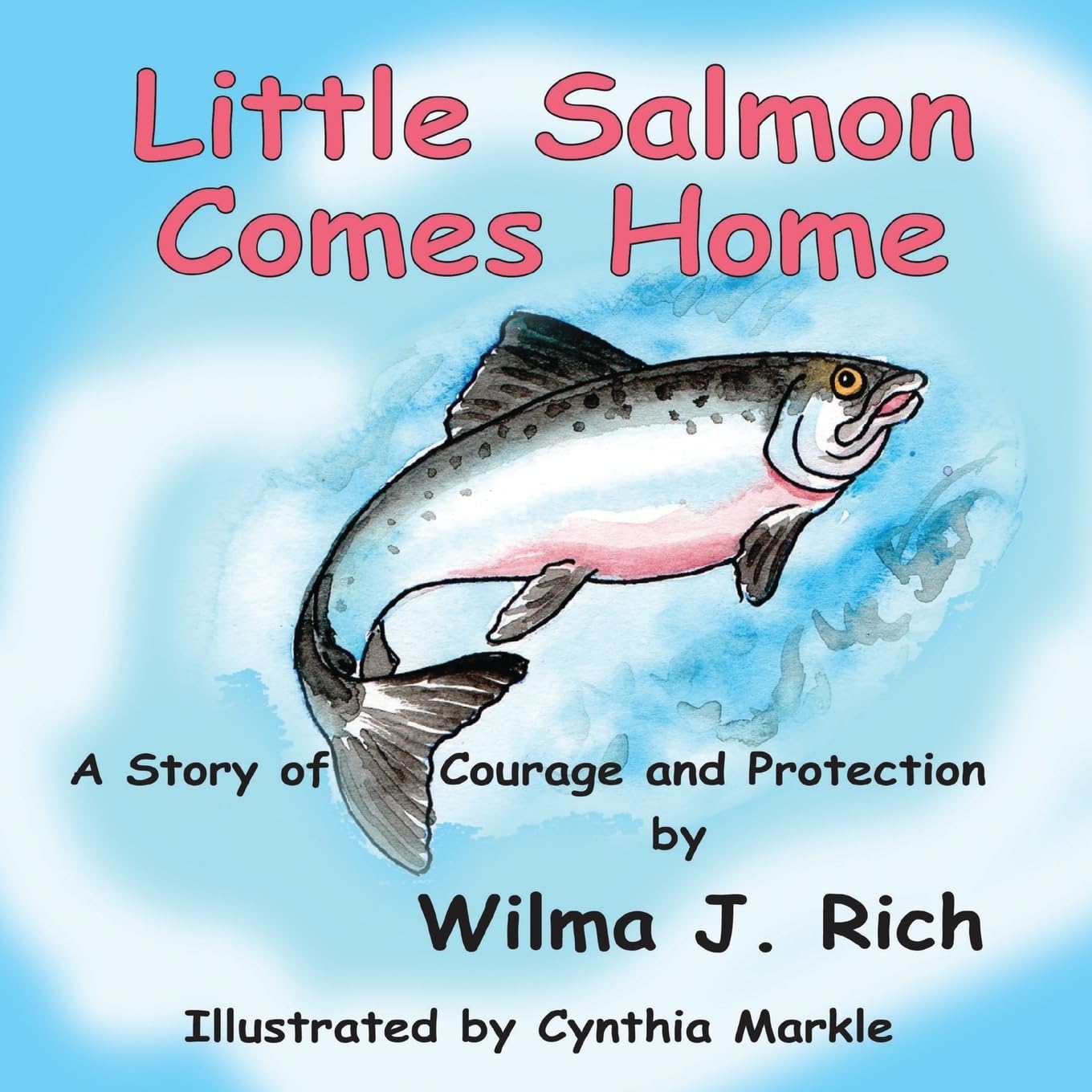 Little Salmon Comes Home: A Story of Courage and Protection Religion & Esotericism