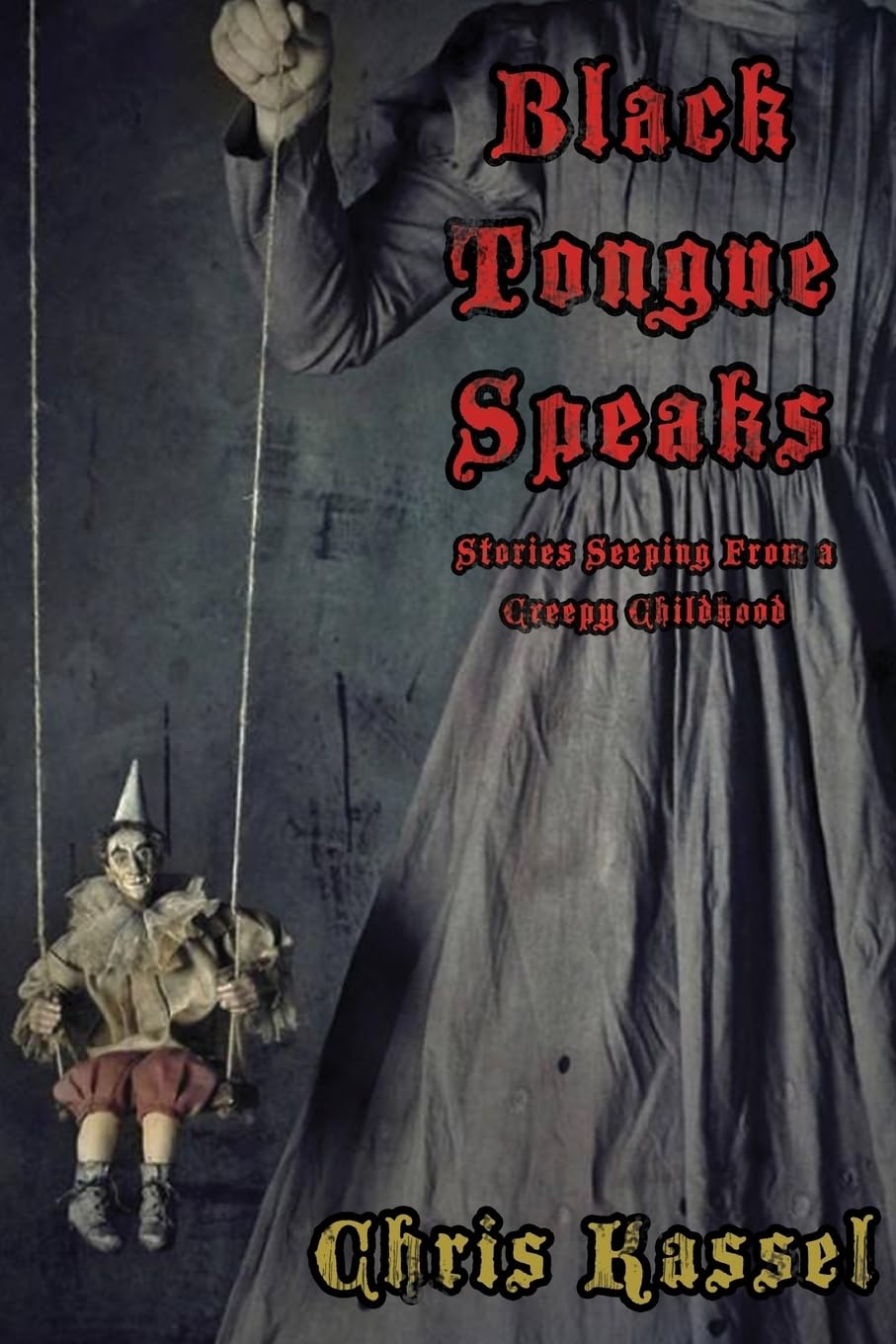 Black Tongue Speaks: Stories Seeping from a Creepy Childhood Horror & Mystery