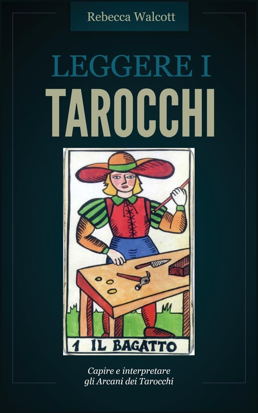 Leggere i Tarocchi: Capire e interpretare gli Arcani Maggiori dei Tarocchi book