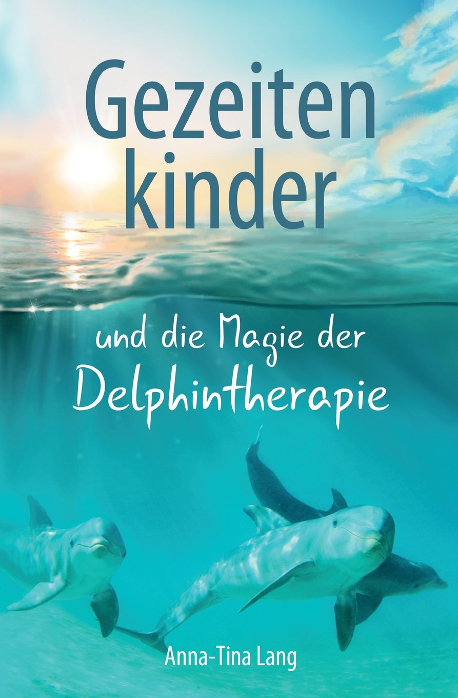 Gezeitenkinder und die Magie der Delphintherapie Memories