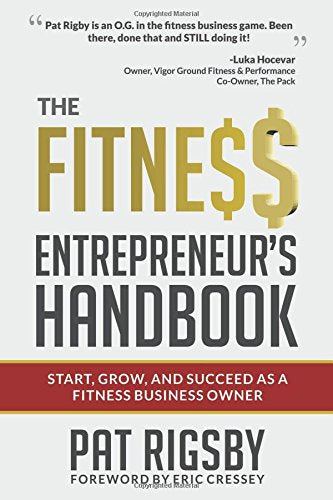 The Fitness Entrepreneur's Handbook Business, Finance & Career