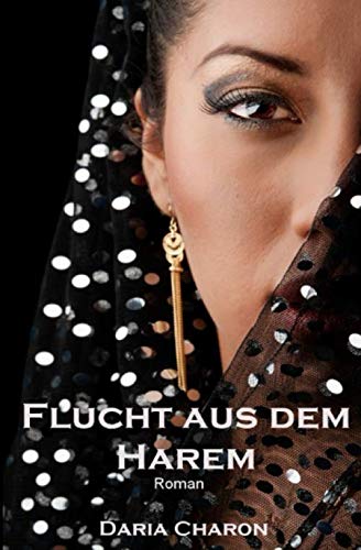 Flucht aus dem Harem (Oriental Affairs, Band 1) Historical Fiction