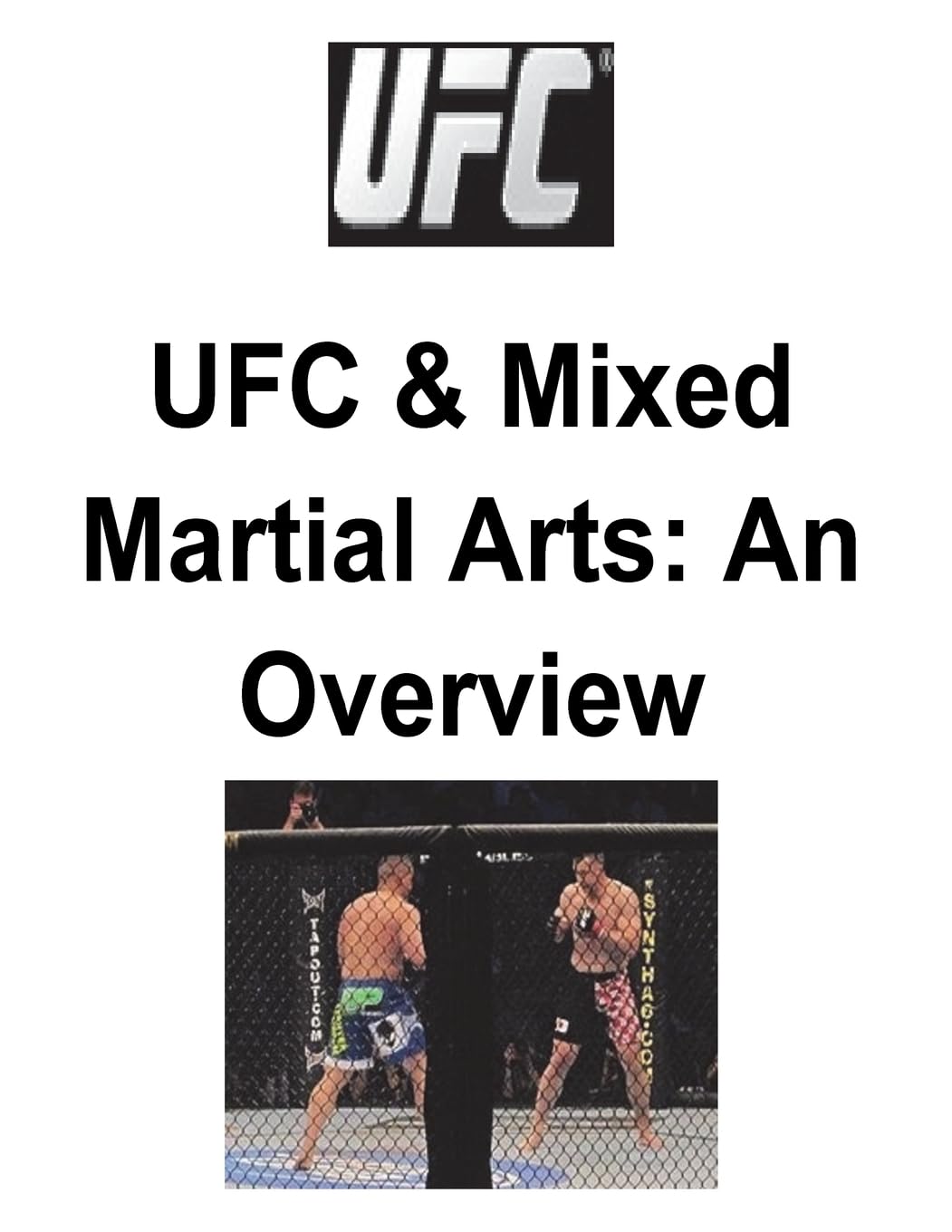 UFC and Mixed Martial Arts: An Overview Leisure & Fun