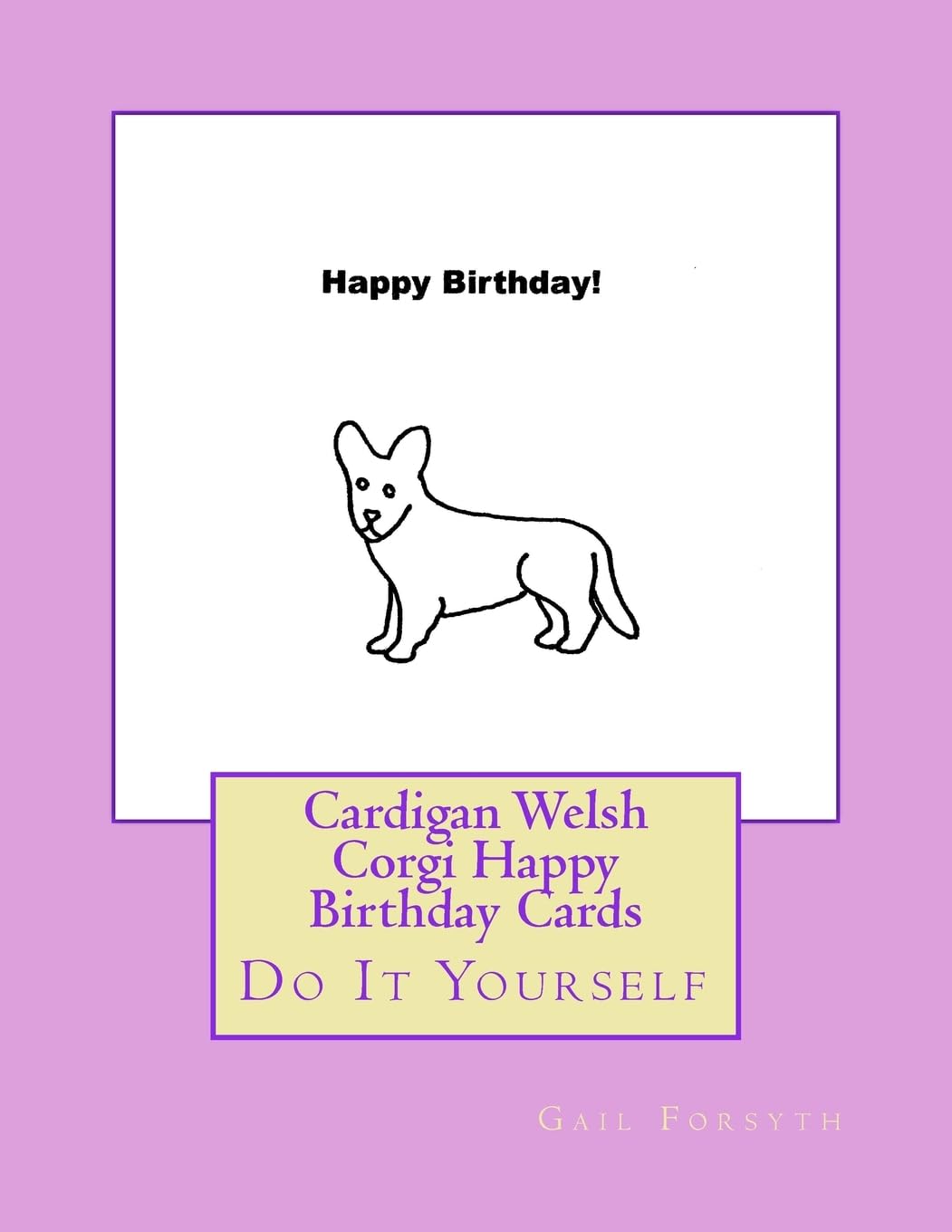 Cardigan Welsh Corgi Happy Birthday Cards: Do It Yourself Tiptoi & Games