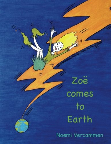 Zoe comes to Earth: A new kind of fairy tale Novels & Short Stories
