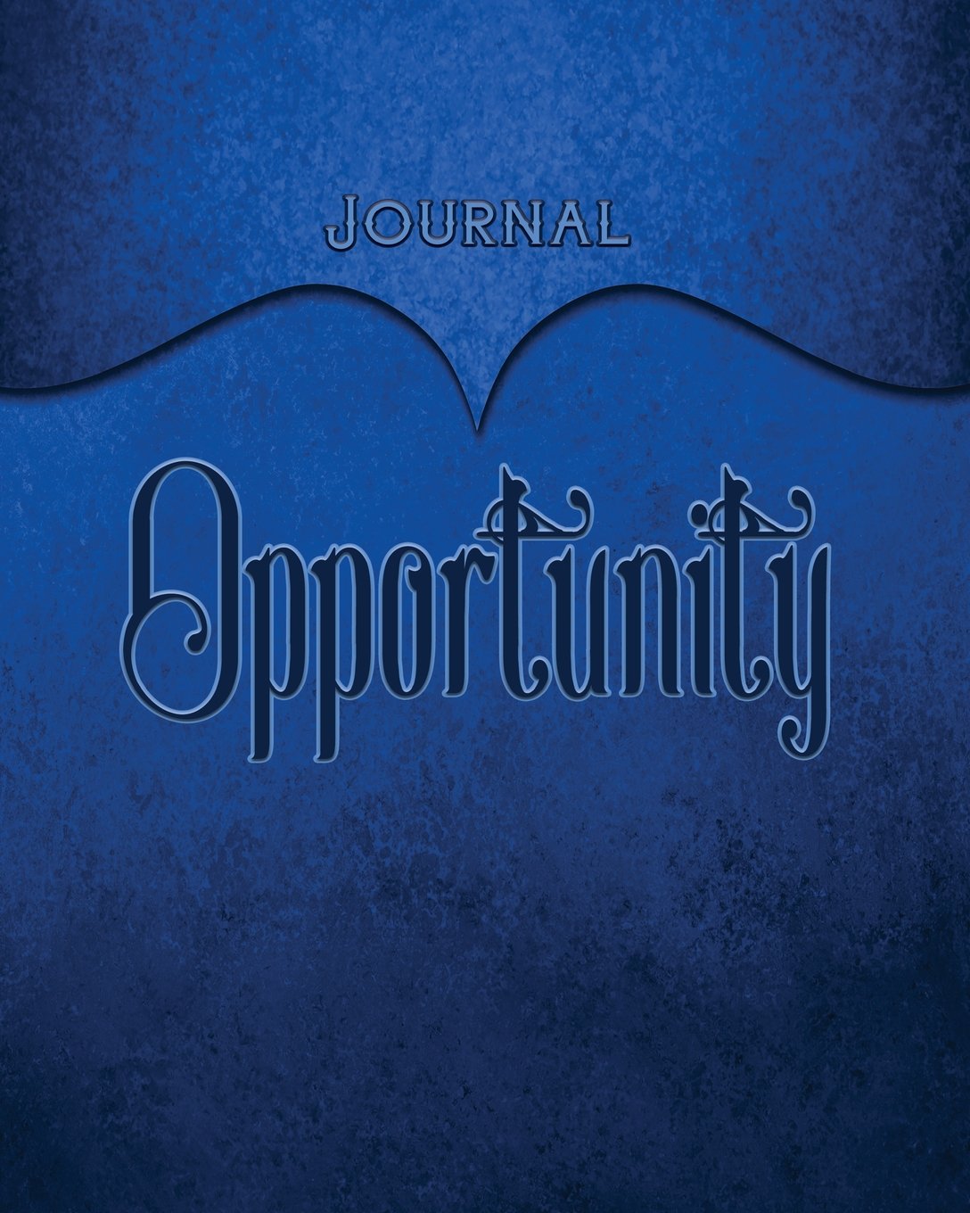 Opportunity Journal: Dark Blue 8x10 128 Page Lined Journal Notebook Diary (Volume 1) Books