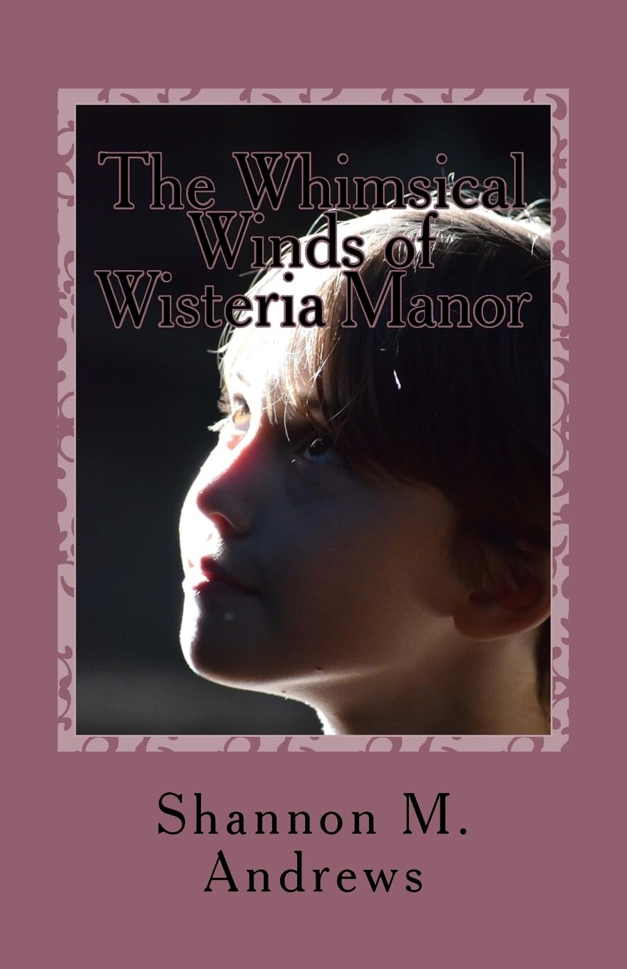 The Whimsical Winds of Wisteria Manor Novels & Short Stories