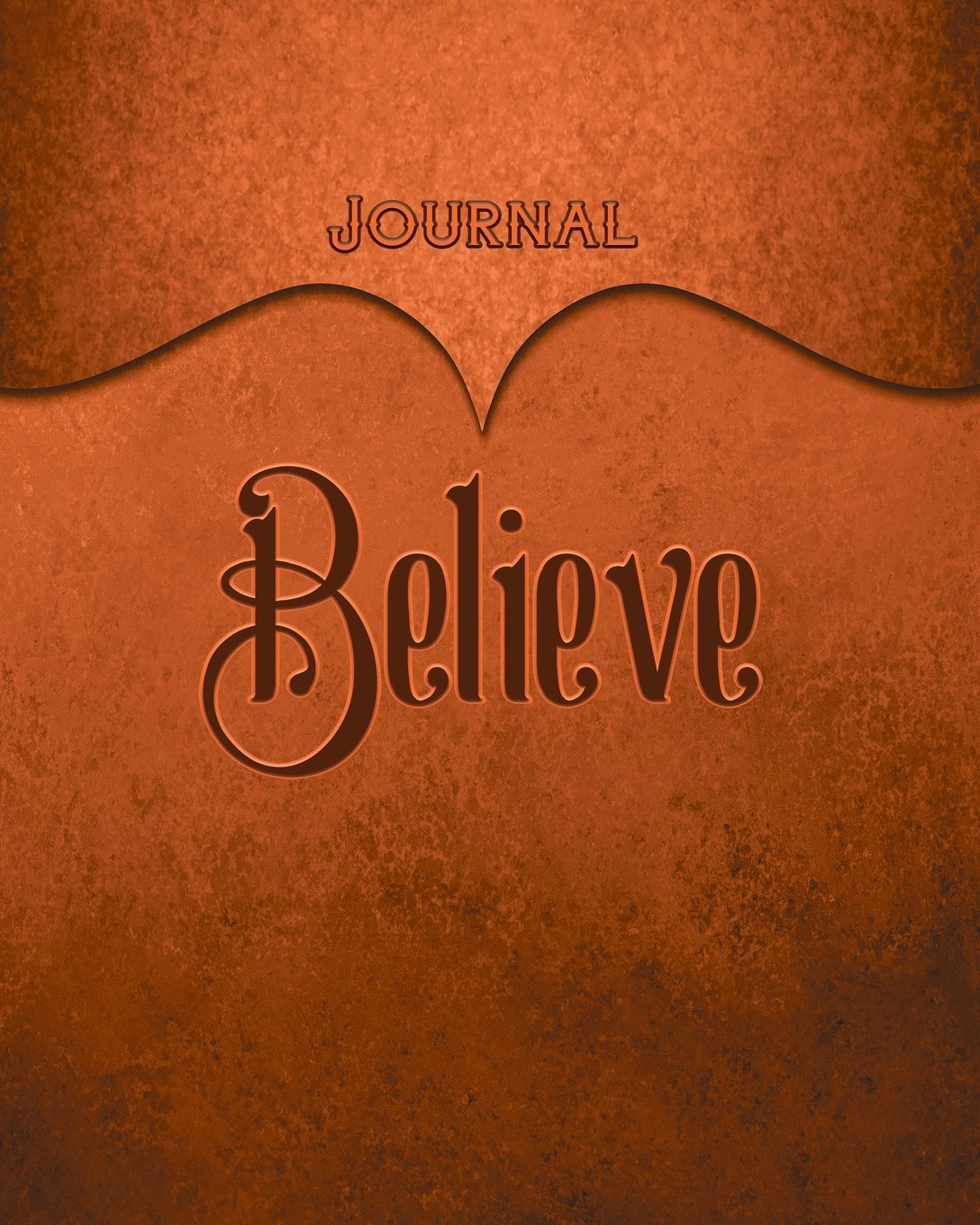 Believe Journal: Orange 8x10 128 Page Lined Journal Notebook Diary (Volume 1) Books