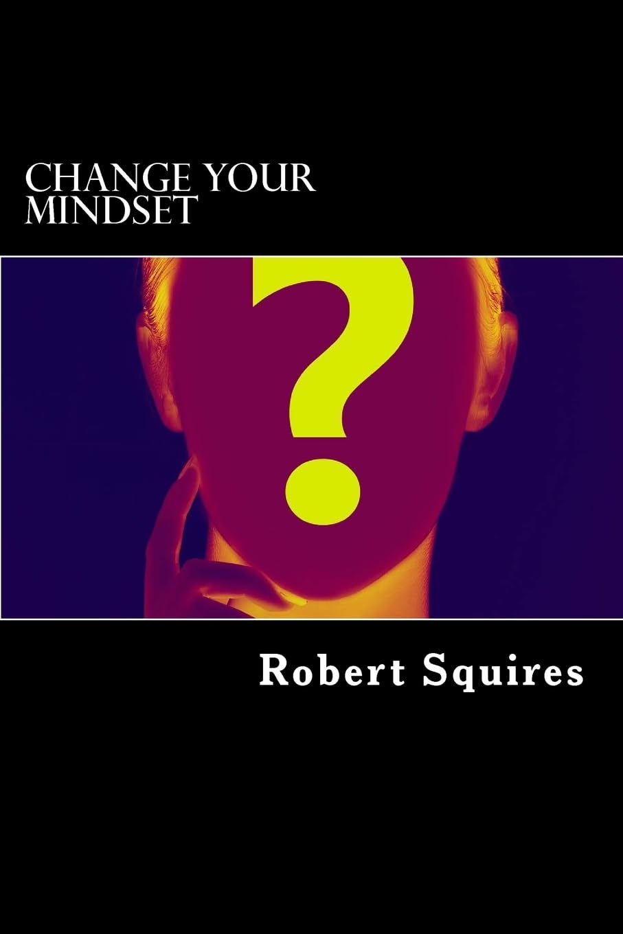 Change Your Mindset: Law Of Attraction Works Self-help