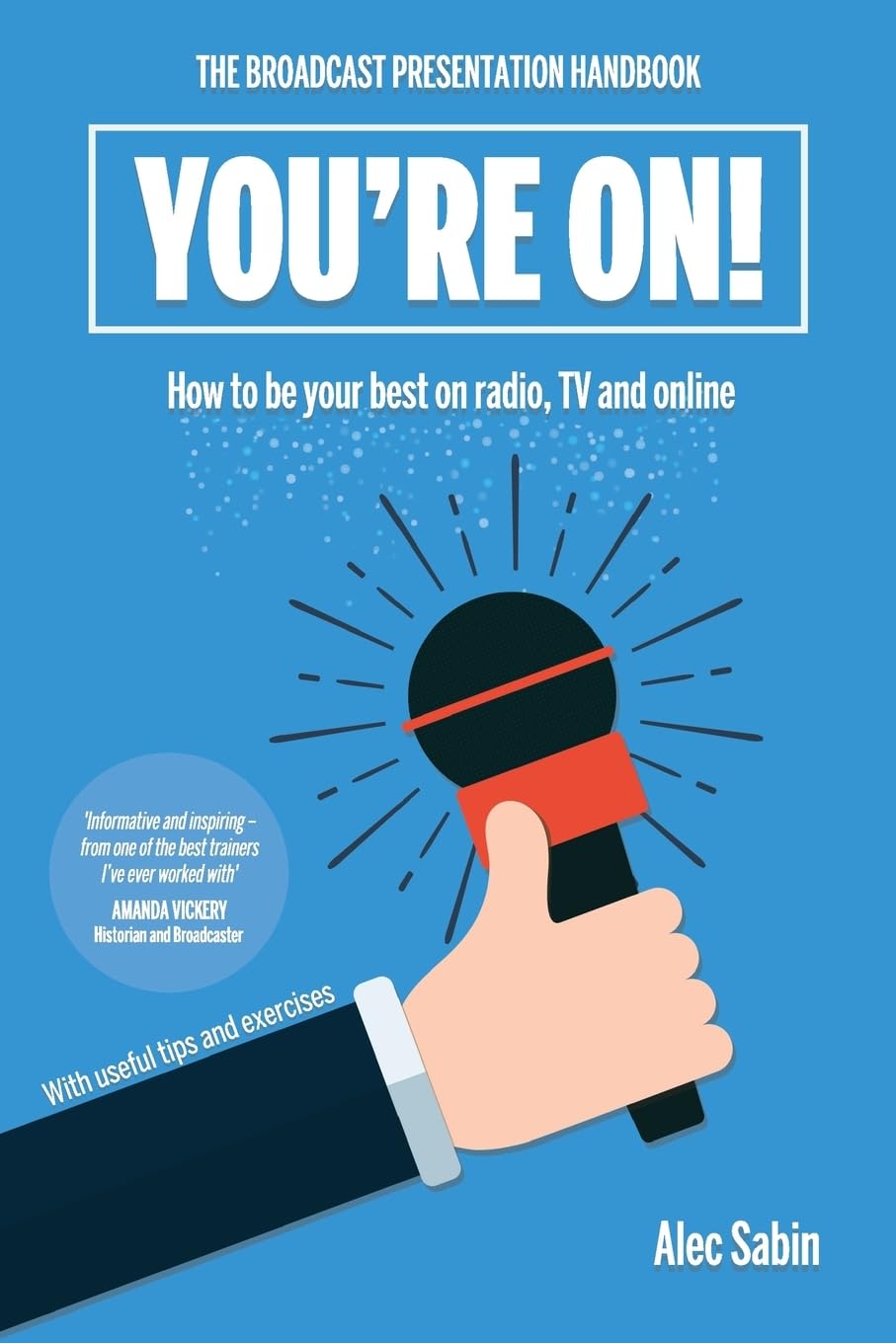 You're On!: The broadcast presentation handbook Business, Finance & Career