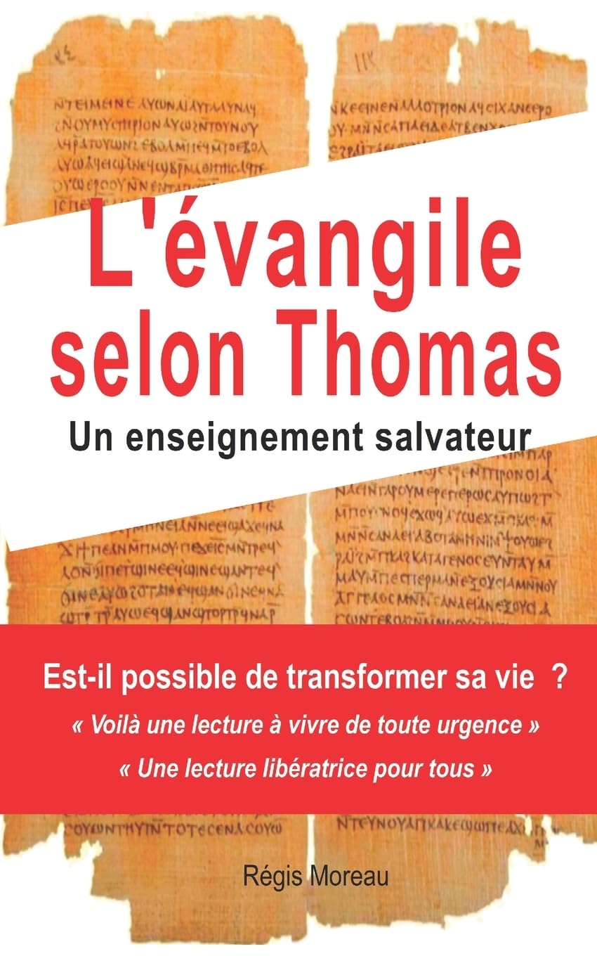 L'evangile selon Thomas : un enseignement salvateur (Les évangiles apocryphes : traduction et interprétations) Religion & Esotericism