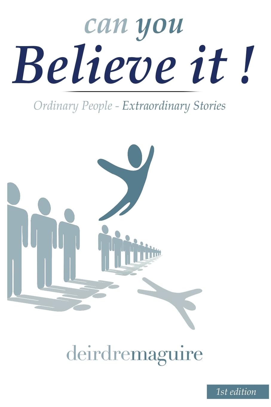 can you Believe it !: Ordinary People - Extraordinary Stories Lifestyle