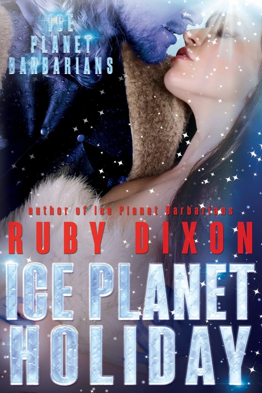 Ice Planet Holiday: An Ice Planet Barbarians Novella Eroticism