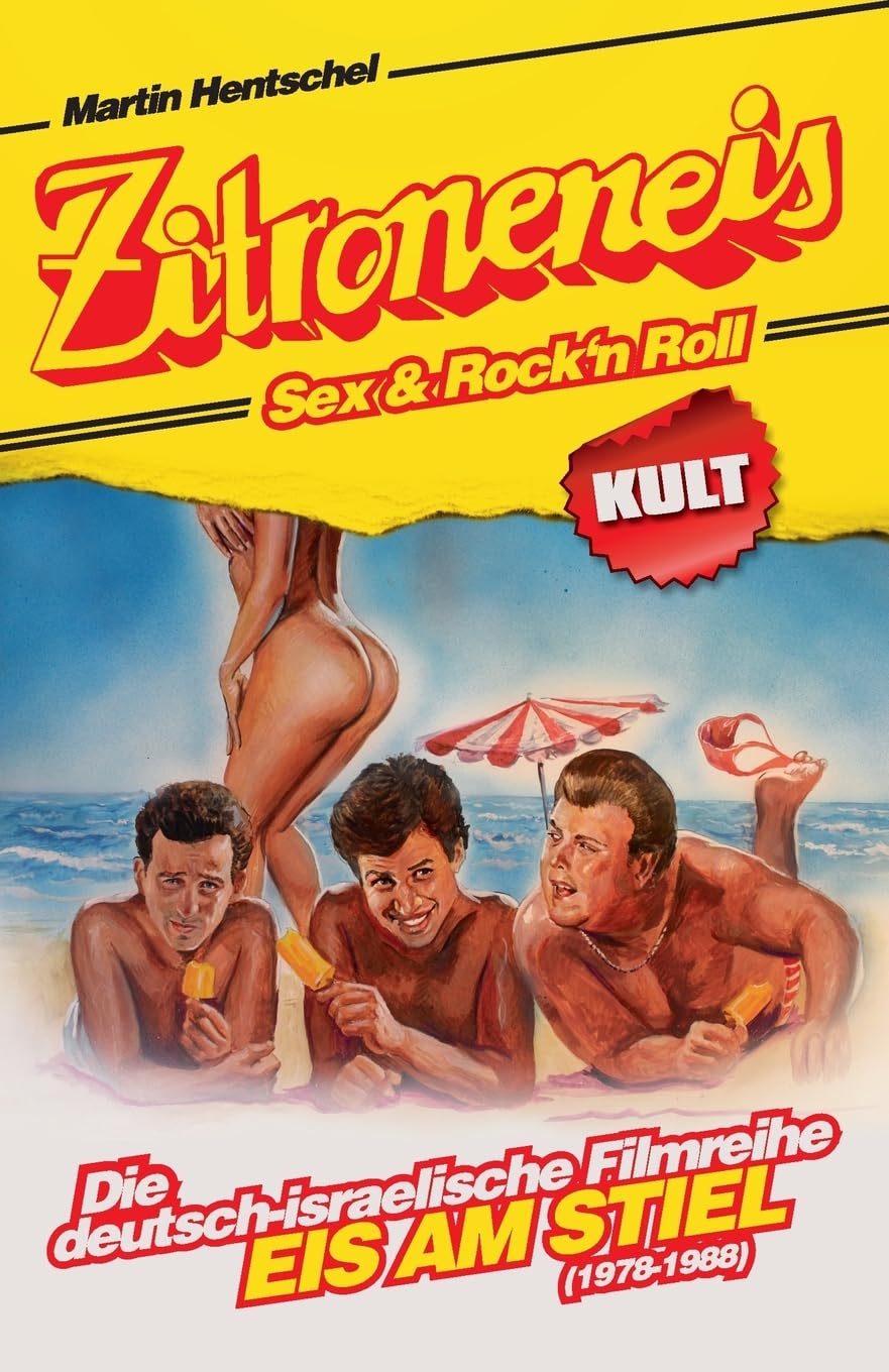 Zitroneneis, Sex & Rock'n Roll: Die deutsch-israelische Filmreihe "EIS AM STIEL" (1978-1988) Film, Art & Culture