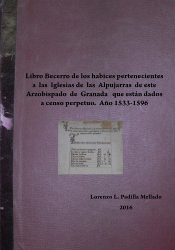 Libro Becerro habices Iglesias de las Alpujarra. Politics & History