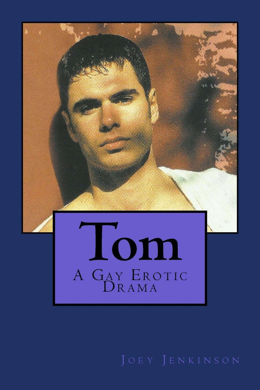 Tom: A Gay Erotic Drama LGBTQ+