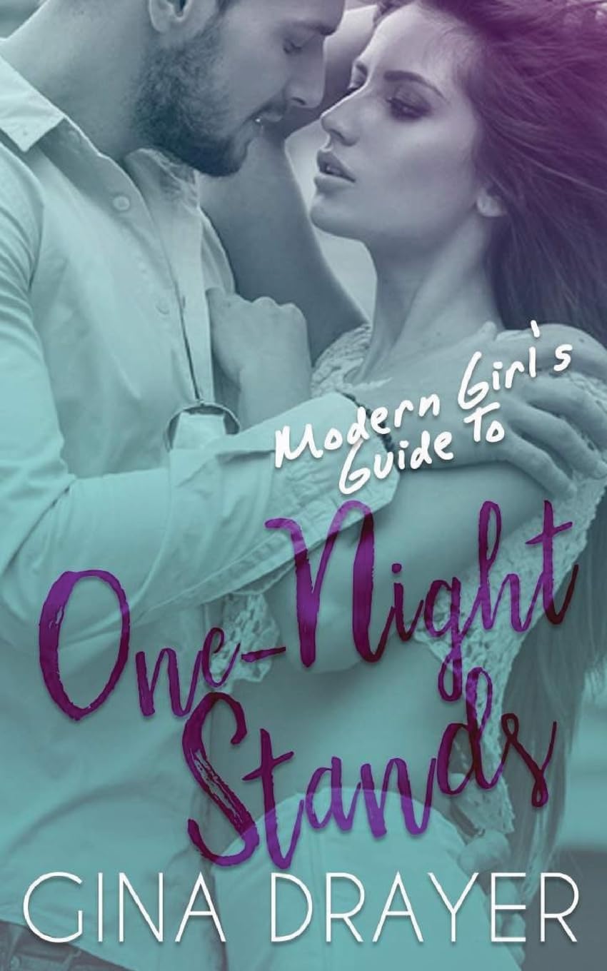Modern Girl's Guide to One-Night Stands Contemporary Romance