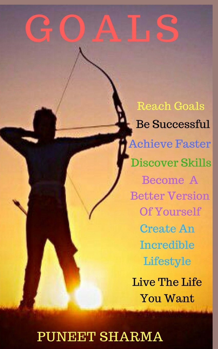 Goals: Reach Goals, Be Successful, Achieve Faster, Discover Skills, Become A Better Version Of Yourself, Create Incredible Lifestyle and Live The Life You Want Study Guides