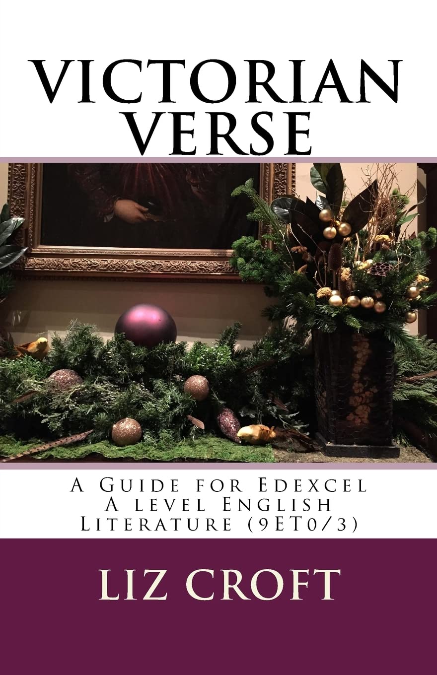 VICTORIAN VERSE A Guide for Edexcel A level English Literature (9ET0/3) Contemporary literature