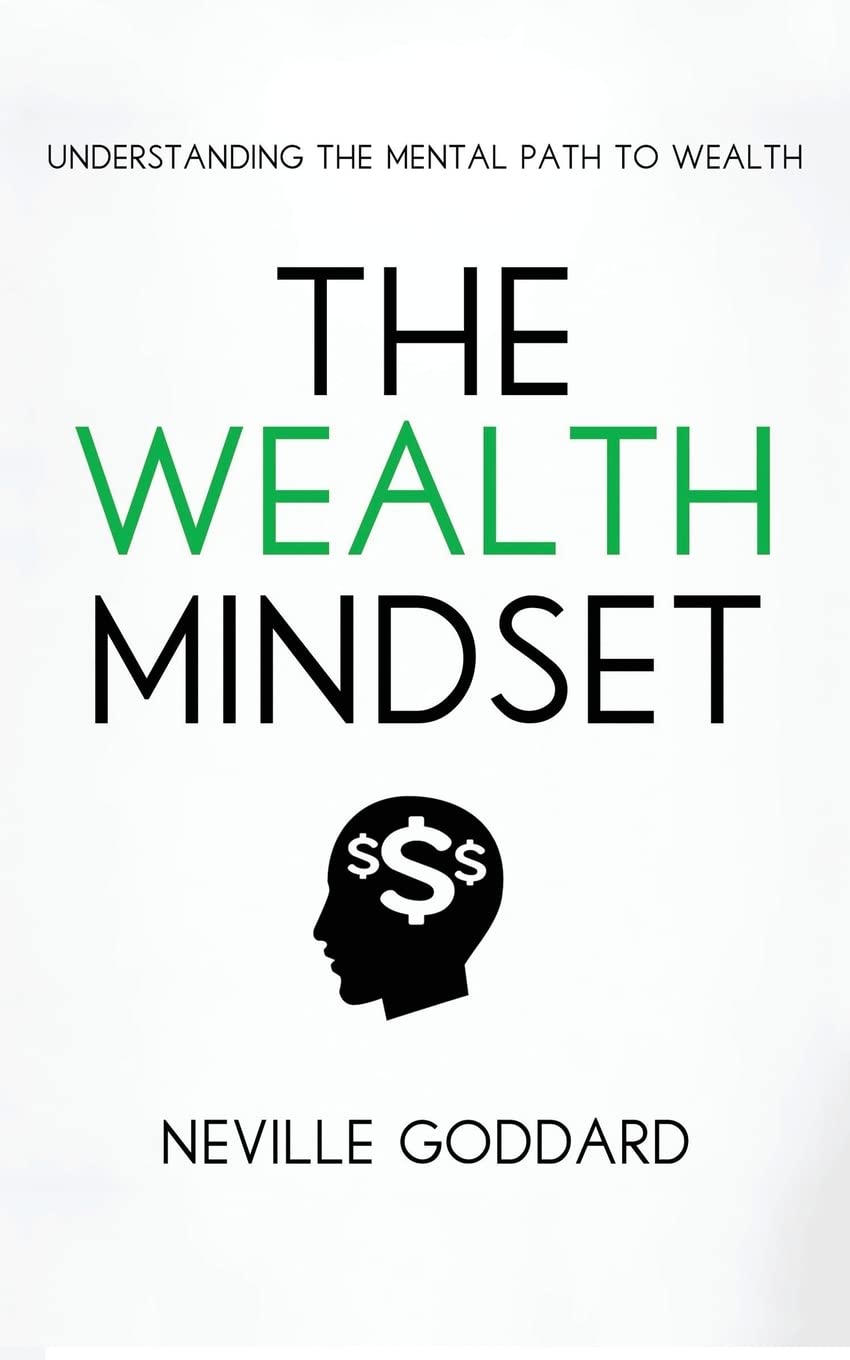 The Wealth Mindset: Understanding the Mental Path to Wealth book