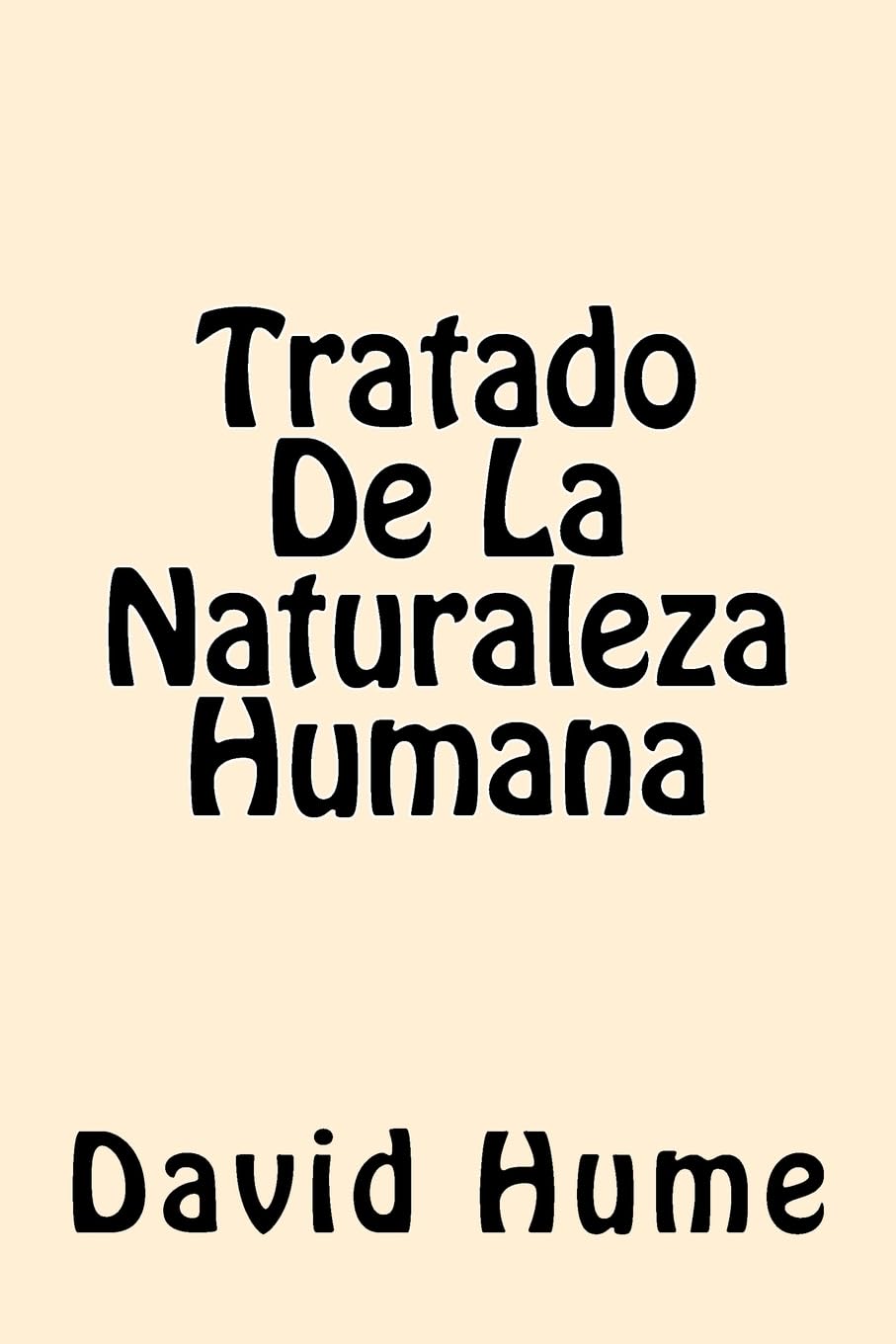 Tratado De La Naturaleza Humana (Spanish Edition) Philosophy